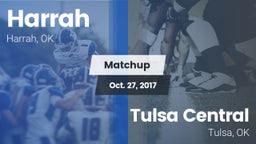 Matchup: Harrah  vs. Tulsa Central  2017