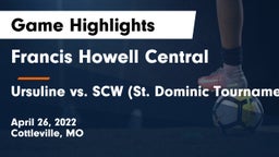 Francis Howell Central  vs Ursuline vs. SCW (St. Dominic Tournament) Game Highlights - April 26, 2022