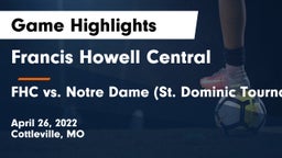 Francis Howell Central  vs FHC vs. Notre Dame (St. Dominic Tournament) Game Highlights - April 26, 2022