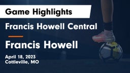 Francis Howell Central  vs Francis Howell  Game Highlights - April 18, 2023