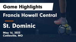 Francis Howell Central  vs St. Dominic  Game Highlights - May 16, 2023
