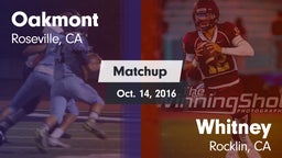 Matchup: Oakmont  vs. Whitney  2016