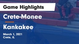 Crete-Monee  vs Kankakee  Game Highlights - March 1, 2021
