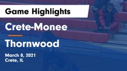 Crete-Monee  vs Thornwood  Game Highlights - March 8, 2021