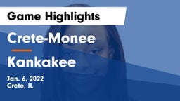 Crete-Monee  vs Kankakee  Game Highlights - Jan. 6, 2022