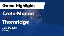 Crete-Monee  vs Thornridge  Game Highlights - Jan. 24, 2022