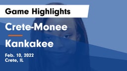 Crete-Monee  vs Kankakee  Game Highlights - Feb. 10, 2022