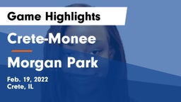 Crete-Monee  vs Morgan Park Game Highlights - Feb. 19, 2022