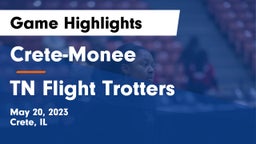 Crete-Monee  vs TN Flight Trotters Game Highlights - May 20, 2023