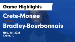 Crete-Monee  vs Bradley-Bourbonnais  Game Highlights - Nov. 16, 2023