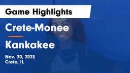 Crete-Monee  vs Kankakee  Game Highlights - Nov. 20, 2023