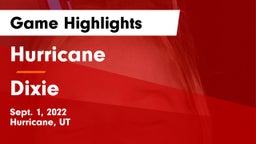 Hurricane  vs Dixie  Game Highlights - Sept. 1, 2022