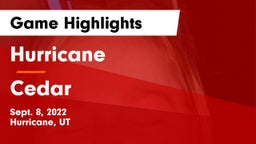 Hurricane  vs Cedar  Game Highlights - Sept. 8, 2022