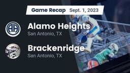 Recap: Alamo Heights  vs. Brackenridge  2023
