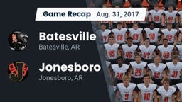 Recap: Batesville  vs. Jonesboro  2017