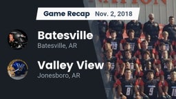 Recap: Batesville  vs. Valley View  2018