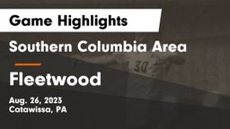 Southern Columbia Area  vs Fleetwood Game Highlights - Aug. 26, 2023
