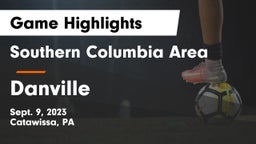 Southern Columbia Area  vs Danville  Game Highlights - Sept. 9, 2023