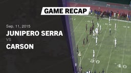 Recap: Junipero Serra  vs. Carson  2015