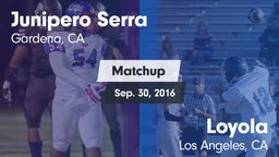 Matchup: Junipero Serra HS vs. Loyola  2016