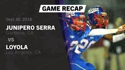 Recap: Junipero Serra  vs. Loyola  2016