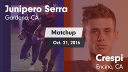 Matchup: Junipero Serra HS vs. Crespi  2016