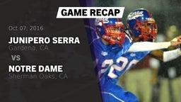 Recap: Junipero Serra  vs. Notre Dame  2016