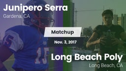 Matchup: Junipero Serra HS vs. Long Beach Poly  2017