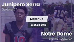 Matchup: Junipero Serra HS vs. Notre Dame  2018