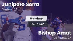 Matchup: Junipero Serra HS vs. Bishop Amat  2018
