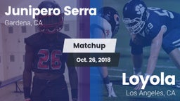 Matchup: Junipero Serra HS vs. Loyola  2018