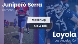 Matchup: Junipero Serra HS vs. Loyola  2019