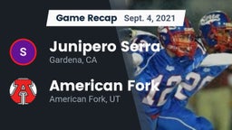Recap: Junipero Serra  vs. American Fork  2021