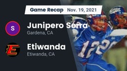 Recap: Junipero Serra  vs. Etiwanda  2021