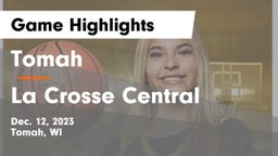 Tomah  vs La Crosse Central  Game Highlights - Dec. 12, 2023