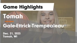 Tomah  vs Gale-Ettrick-Trempealeau  Game Highlights - Dec. 21, 2023