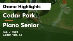 Cedar Park  vs Plano Senior  Game Highlights - Feb. 7, 2021