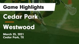 Cedar Park  vs Westwood  Game Highlights - March 25, 2021