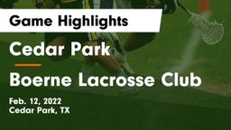 Cedar Park  vs Boerne Lacrosse Club Game Highlights - Feb. 12, 2022