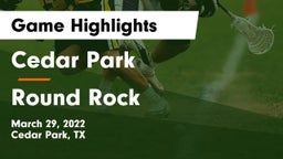 Cedar Park  vs Round Rock  Game Highlights - March 29, 2022