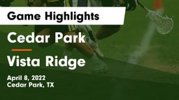 Cedar Park  vs Vista Ridge  Game Highlights - April 8, 2022