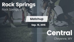 Matchup: Rock Springs High vs. Central  2016
