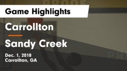 Carrollton  vs Sandy Creek  Game Highlights - Dec. 1, 2018