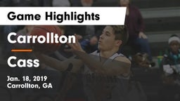 Carrollton  vs Cass  Game Highlights - Jan. 18, 2019