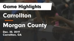 Carrollton  vs Morgan County  Game Highlights - Dec. 20, 2019