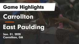 Carrollton  vs East Paulding  Game Highlights - Jan. 31, 2020