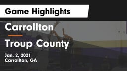 Carrollton  vs Troup County  Game Highlights - Jan. 2, 2021