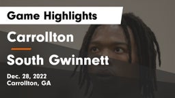 Carrollton  vs South Gwinnett  Game Highlights - Dec. 28, 2022