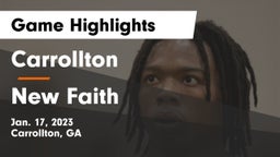 Carrollton  vs New Faith Game Highlights - Jan. 17, 2023