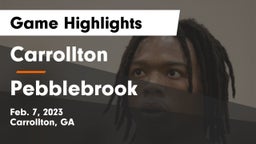 Carrollton  vs Pebblebrook Game Highlights - Feb. 7, 2023